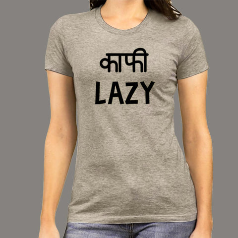 Kaafi Lazy Funny Hindi T-Shirt For Women Online India