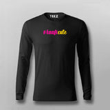 #Kaaficute Funny Full sleeve T-shirt For Men Online India