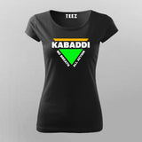 Kabaddi No Breath All Action T-Shirt For Women