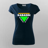 Kabaddi No Breath All Action T-Shirt For Women