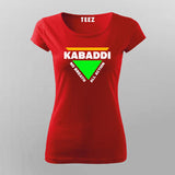 Kabaddi No Breath All Action T-Shirt For Women