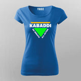 Kabaddi No Breath All Action T-Shirt For Women