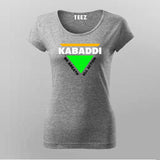 Kabaddi No Breath All Action T-Shirt For Women