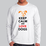 Keep Calm And Love Dogs Fullsleeve T-Shirt India