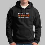 Keep Your Distance I Am Anti Virus Hoodies For Men Online India