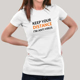 Keep Your Distance I Am Anti Virus T-Shirt For Women India