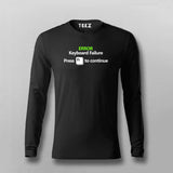 Keyboard Failure. Press F1 To Continue Funny Program Quotes Full Sleeve T-shirt For Men Online Teez
