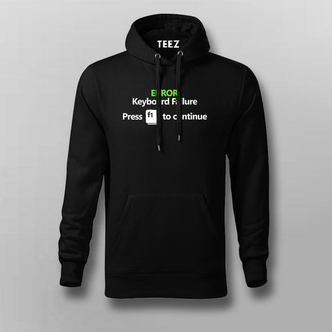 Keyboard Failure. Press F1 To Continue Funny Program Quotes Hoodies For Men Online India