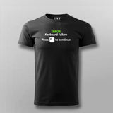 Keyboard Failure. Press F1 To Continue Funny Program Quotes T-shirt For Men Online Teez