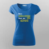 Mein khuli Kitaab Hoon Aur Tum Anpadh Hindi T-Shirt For Women