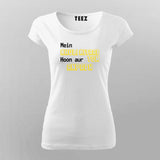 Mein khuli Kitaab Hoon Aur Tum Anpadh Hindi T-Shirt For Women Online Teez