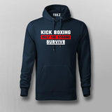Kick Boxing - Only the Strong Survive Hoodie for Men Online India.
