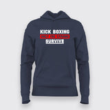 Kick Boxing - Only the Strong Survive Hoodie for Women Online India.