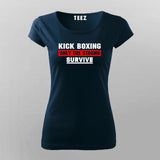 Kick Boxing - Only the Strong Survive T-shirt for Women Online India.
