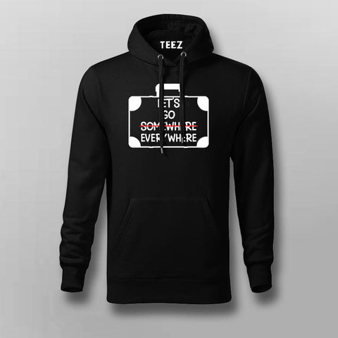 Let's Go Everywhere - Explorer's Hoodie