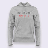 I Fully Intend to Haunt People When I die Funny Hoodies For Women