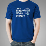 Less Thinky More Drinky Men's Funny Drinking T-Shirt