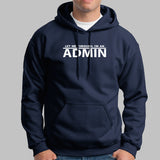 Let Me Through I'm An Admin Hoodies For Men Online India