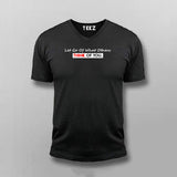 Let Go Of What Others Think Of You Motivate T-shirt V-neck For Men Online India