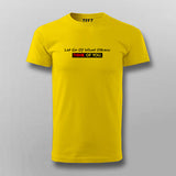 Let Go Of What Others Think Of You Motivate T-shirt For Men Online India