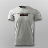Let Go Of What Others Think Of You Motivate T-shirt For Men
