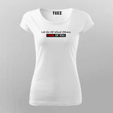 Let Go Of What Others Think Of You Motivate T-Shirt For Women
