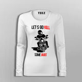 Let's Go Kill Some Bugs Motorcycle T-Shirt For Women