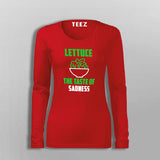 Lettuce The Taste Of Sadness Funny Vegetarian T-Shirt For Women