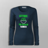 Lettuce The Taste Of Sadness Funny Vegetarian T-Shirt For Women