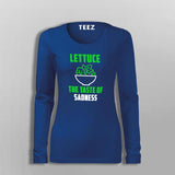 Lettuce The Taste Of Sadness Funny Vegetarian T-Shirt For Women