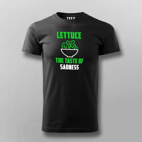 Lettuce The Taste Of Sadness Funny Vegetarian T-Shirt For Men Online India