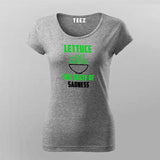Lettuce The Taste Of Sadness Funny Vegetarian T-Shirt For Women