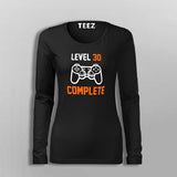Level 30 Complete Video Gamer Full Sleeve T-Shirt For Women Online
