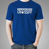 Crossfit Life Quality T-Shirt - Fitness Meets Passion