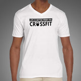 Life Is Better When You Crossfit V Neck T-Shirt For Men Online India