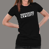 Life Is Better When You Crossfit T-Shirt For Women Online