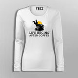 Life Begins After Coffee T-Shirt For Women