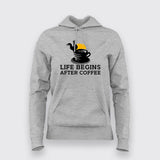 Coffee Life Begins Women's Hoodies Online India