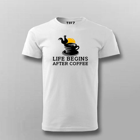 Life Begins After Coffee T-Shirt For Men Online India
