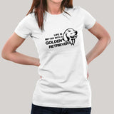 Life Is Better With A Golden Retriever Women's T-shirt
