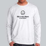 Life's Too Short Funny Programmer Full Sleeve T-Shirt For Men Online India