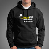 It's A Linux Thing You Wouldn't Understand Hoodies Online India