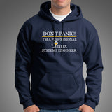Don't Panic I'm a Professional Linux System Engineer Hoodie For Men India