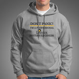 Don't Panic I'm a Professional Linux System Engineer Hoodie For Men India