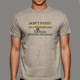 Don't Panic I'm a Professional Linux System Engineer T-Shirt For Men