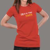 Lord of All Things – Technical Funny Programming Humor Women’s Profession T-Shirt