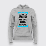 Look At Screen All Day Sleep Repeat Funny  T-Shirt For Women