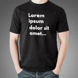 Lorem Ipsum Dolor Sit Amet T-Shirt For Men India