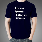 Lorem Ipsum Dolor Sit Amet T-Shirt For Men