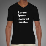 Lorem Ipsum Dolor Sit Amet V Neck T-Shirt For Men Online India